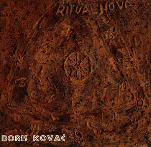 Kovac, Boris: Ritual Nova I & II (Recommended Records)
