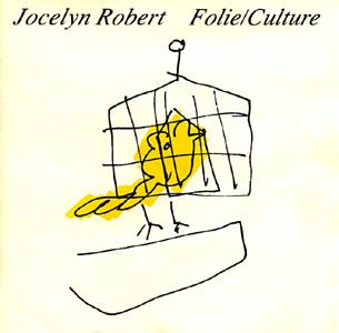 Robert, Jocelyn: Folie / Culture