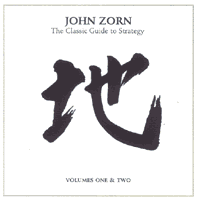Zorn, John: The Classic Guide To Strategy (Tzadik)