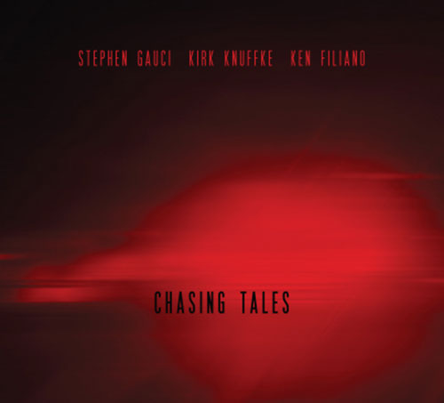 Gauci, Stephen / Kirk Knuffke / Ken Filiano: Chasing Tales (Relative Pitch)