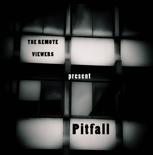 Remote Viewers, The: Pitfall (Remote Viewers)