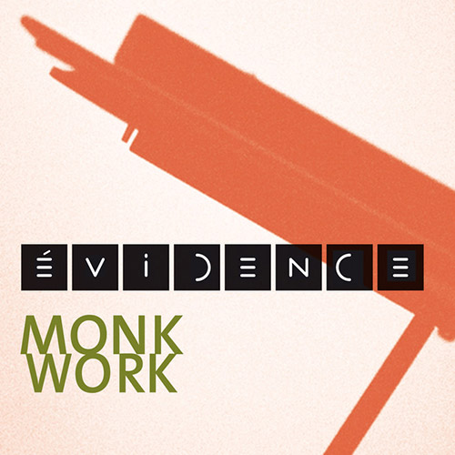 Evidence (Cartier / Derome / Tanguay): Monk Work (Ambiances Magnetiques)