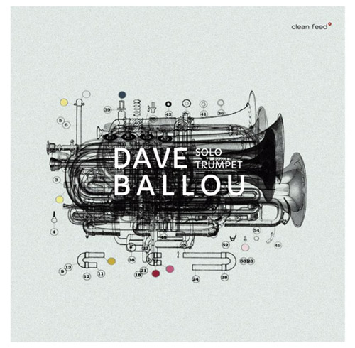 Ballou, Dave : Solo Trumpet (Clean Feed)