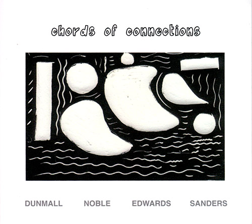 Dunmall / Noble / Edwards / Sanders: Chords Of Connections (FMR)
