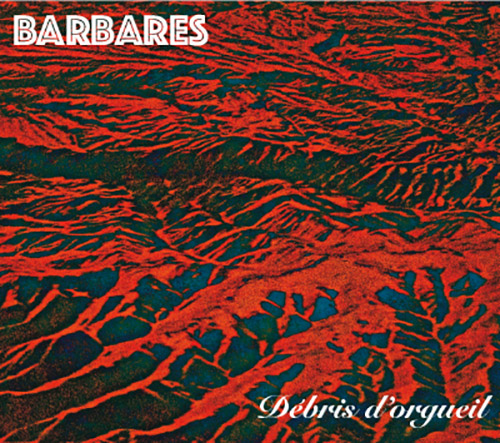 Barbares (Bopp / Foussat / Petit / Sato): Debris d'orgueil (Fou Records)