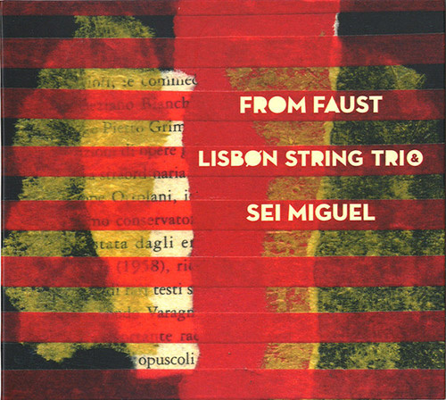 Lisbon String Trio / Sei Miguel: From Faust (Creative Sources)