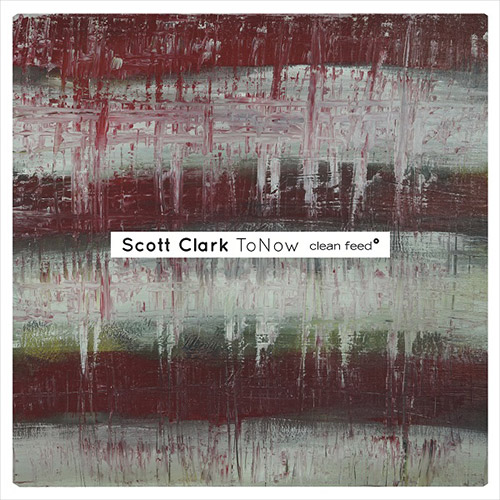 Clark, Scott: Tonow (Clean Feed)