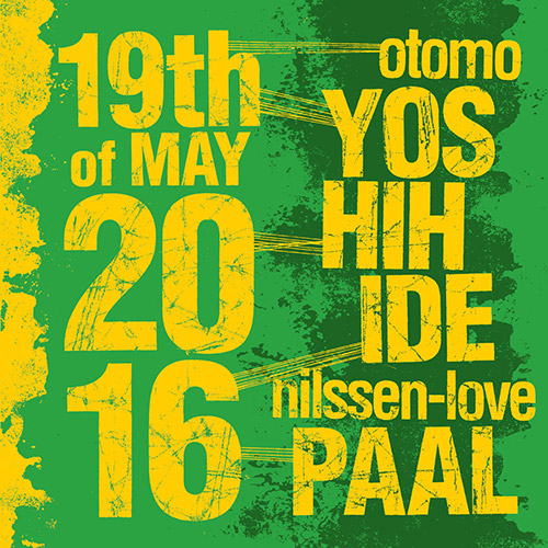 Yoshihide, Otomo / Paal Nilssen-Love: 19th of May, 2016 (PNL)