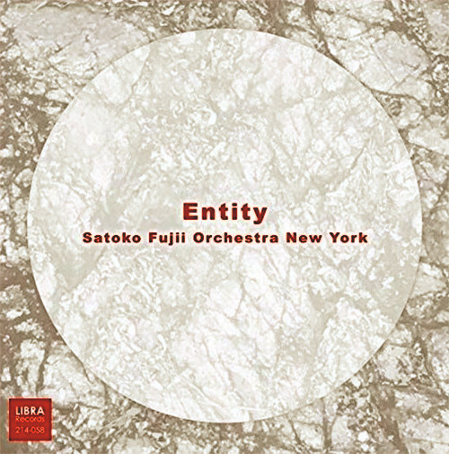 Fujii, Satoko / Orchestra New York: Entity (Libra)