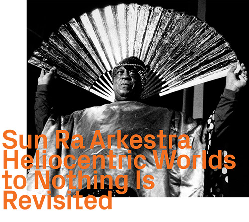 Squidco Sun Ra Arkestra Heliocentric Worlds 1 And 2