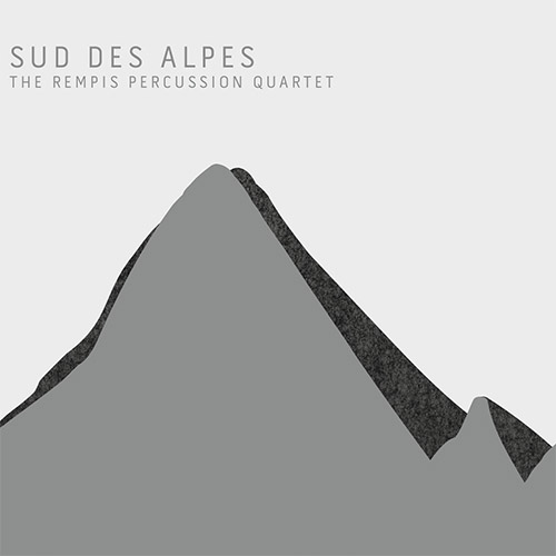Rempis Percussion Quartet, The (w/ Haker Flaten / Daisy / Rosaly): Sud Des Alpes (Aerophonic)