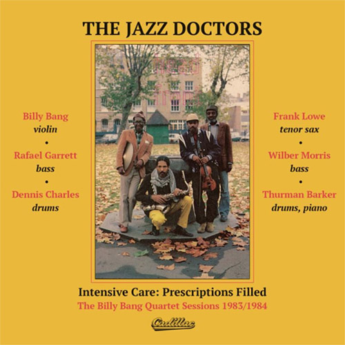 Jazz Doctors, The (Bang / Lowe / Morris / Barker / Garrett / Charles): Intensive Care: Prescriptions (Cadillac Records)