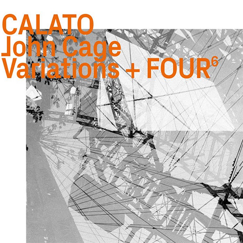CALATO / John Cage: Variations + Four6 (ezz-thetics by Hat Hut Records Ltd)