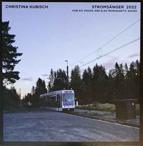 Kubisch, Christina / Trondheim Voices: Stromsanger 2022 For Six Voices And Electromagnetic Waves [VI (Important Records)