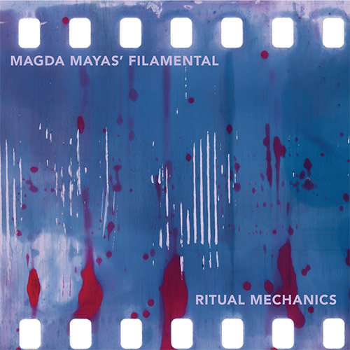 Mayas, Magda Filamental (Mayas / Abdelnour / Caddy / Davies / Davies / Mayaas / Parks / Theriot-Ramo (Relative Pitch)