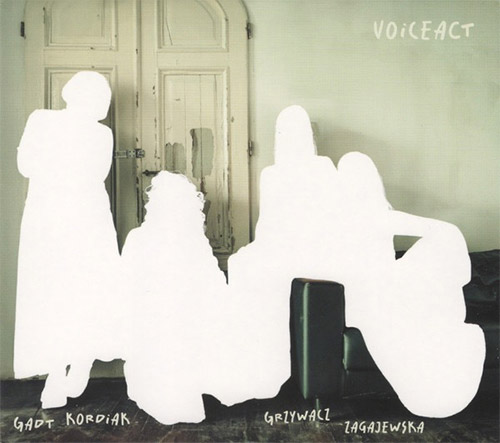 Gadt, Anna / Marta Grzywacz / Natalia Kordiak / Gosia Zagajewska: VoiceAct (Listen! Foundation (Fundacja Sluchaj!))