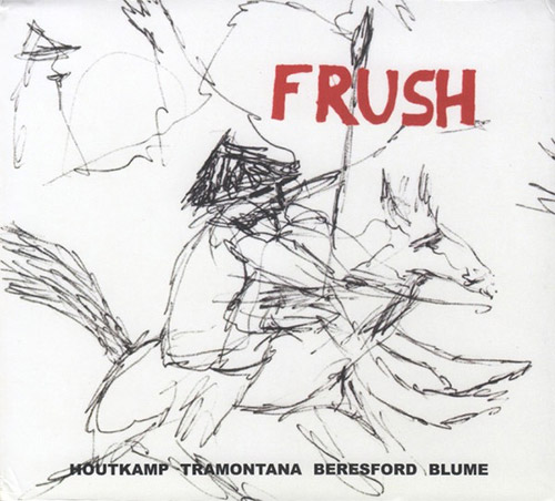 Houtkamp / Tramontana / Beresford / Blume: Frush (FMR)