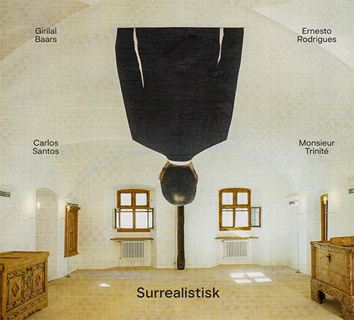 Baars, Girilal / Ernesto Rodrigues / Carlos Santos / Monsieur Trinite : Surrealistisk (Creative Sources)