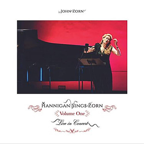 Zorn, John (Stephen Gosling / Barbara Hannigan): Hannigan Sings Zorn Volume One (Tzadik)