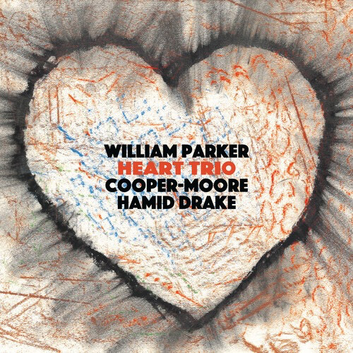 Parker, William / Cooper-Moore / Hamid Drake: Heart Trio (Aum Fidelity)