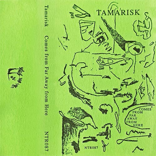 Tamarisk (Carter / Menestres / Weathers): Comes From Far Away From Here [CASSETTE + DOWNLOAD] (Notice Recordings)