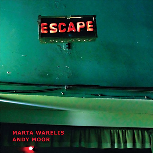 Moor, Andy / Marta Warelis: Escape (Relative Pitch)