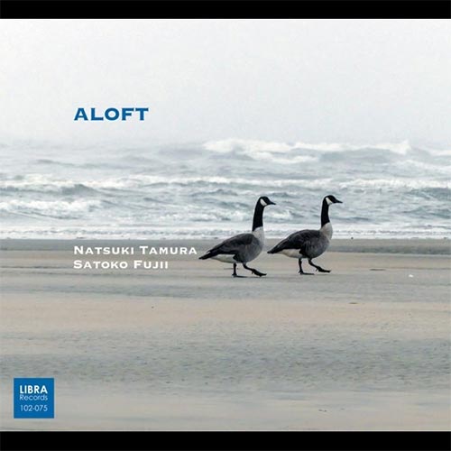 Fujii, Satoko / Natsuki Tamura : Aloft (Libra)