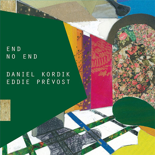 Kordik, Daniel / Eddie Prevost: End No End (Earshots)