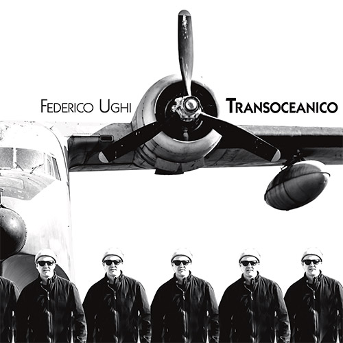 Ughi, Federico (Ughi / Musson / Lane): Transoceanico (577 Records)