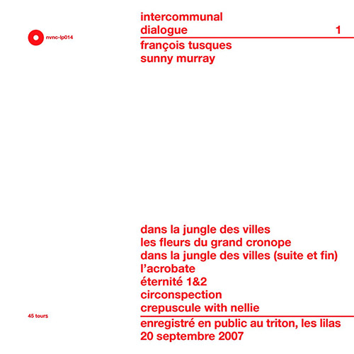 Tusques, Francois / Sunny Murray 38: Intercommunal Dialogue 1&2 [2LPS w/ DOWNLOAD] (NI-VU-NI-CONNU)