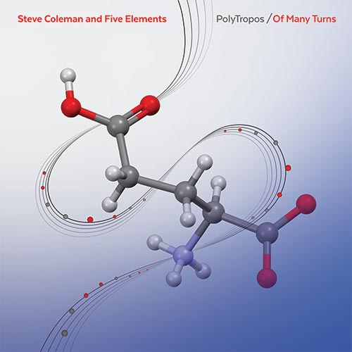 Coleman, Steve & Five Elements: PolyTropos / Of Many Turns [2 CDs] (Pi Recordings)