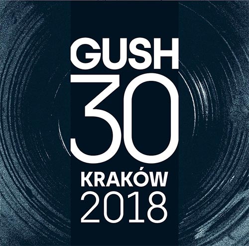 Gush (Gustafsson / Sandell / Strid) + Guests: Gush 30 - Krakow 2018 [3 CD BOX SET] (Not Two)