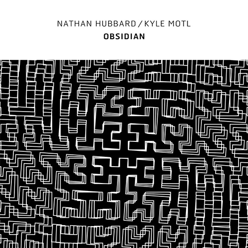 Hubbard, Nathan / Kyle Motl: Obsidian (Confront)