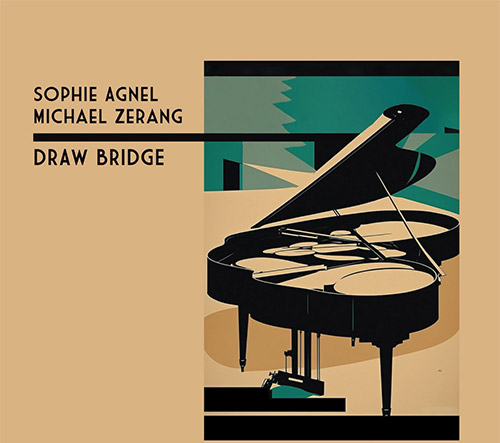 Agnel, Sophie / Michael Zerang: Draw Bridge (Relative Pitch)