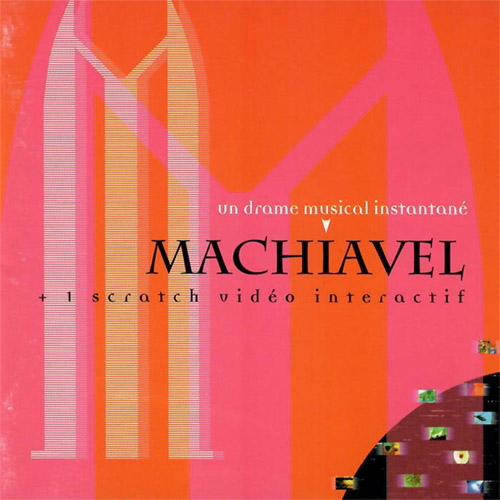 Un Drame Musical Instantane: Machiavel (GRRR)