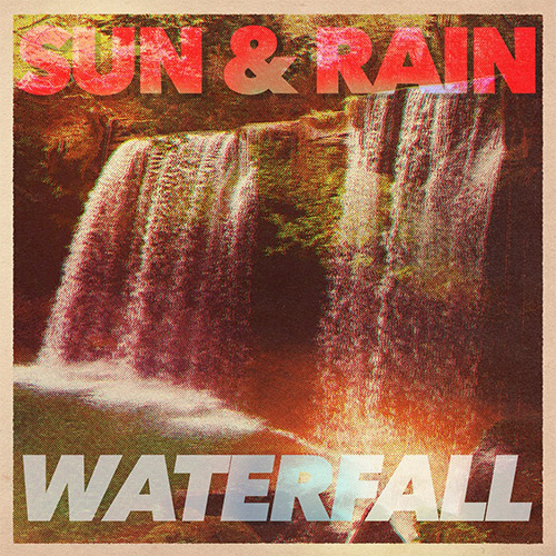 Sun & Rain (Morgan / Laplante / Smiley / Nazary): Waterfall [VINYL] (Out Of Your Head Records)