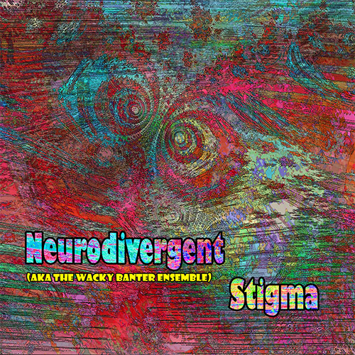 Neurodivergent: Stigma (Evil Clown)