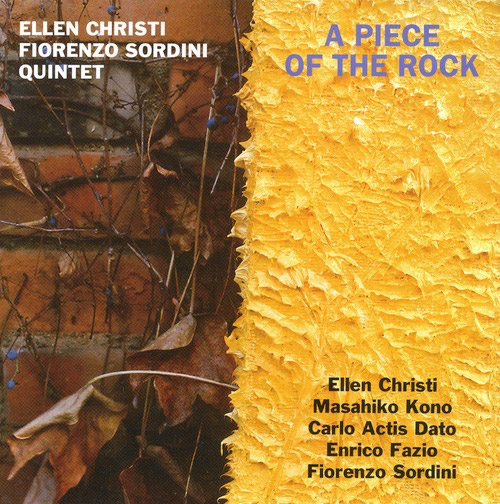 Christi, Ellen / Fiorenzo Sordini Quintet: A Piece of the Rock (Splasc(h))