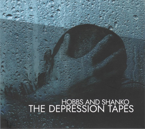 Hobbs and Shanko: The Depression Tapes (Relative Pitch)