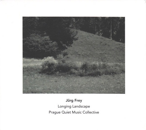 Frey, Jurg: Longing Landscape (Another Timbre)