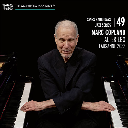 Copland, Marc: Alter Ego Lausanne 2022 (TCB Records)