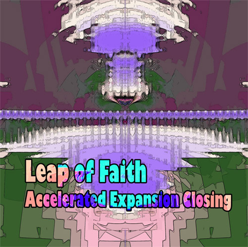 Leap of Faith: Accelerated Expansion Closing (Evil Clown)