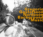 Gregorio, Guillermo / Mats Gustafsson  / Kjell Nordeson: Background Music