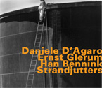 D'Agaro, Daniele / Ernst Glerum / Han Bennink: Strandjutters