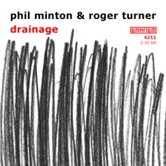 Minton, Phil / Turner, Roger: Drainage (Emanem)