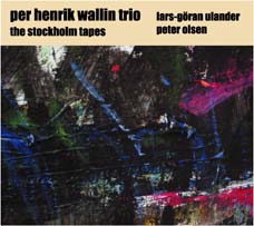 Wallin, Per Henrik Trio: The Stockholm Tapes