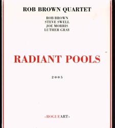 Brown, Rob Quartet: Radiant Pools