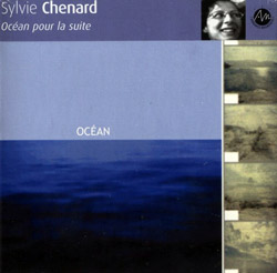 Chenard, Sylvie / Maryse Poulin / Alexandre St-Onge / Martin Tetreault: Ocean pour la suite