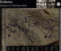 Evidence: Cartier, Derome, Monk, Tanguay: Musique de Thelonious Monk