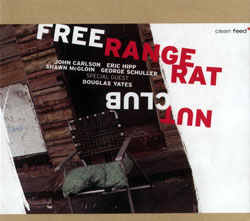 Free Range Rat (Carison / Hipp / McGloin / Schuller /  Yates): Nut Club